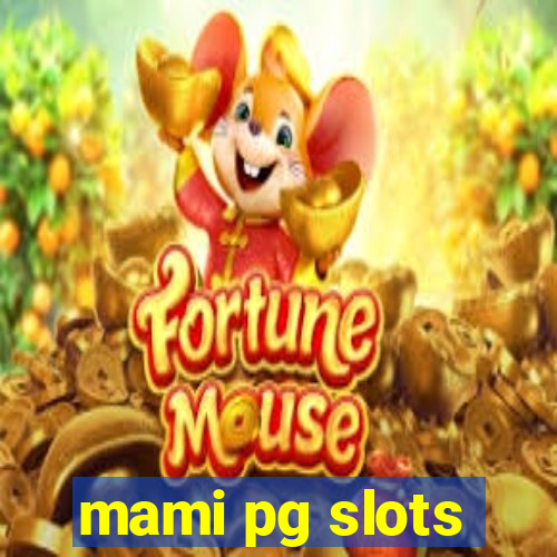 mami pg slots